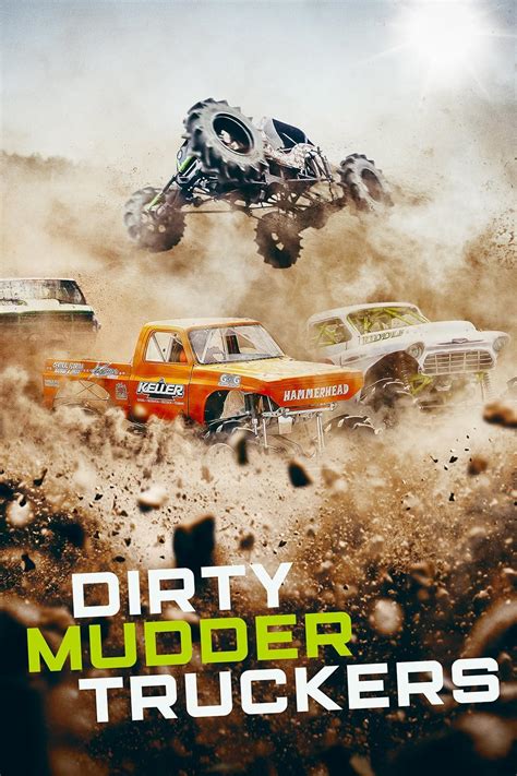 Dirty Mudder Truckers (TV Series 2019–2021).